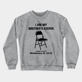 I Am My Brothers Keeper, Montgomery Brawl, Alabama Tea Party Crewneck Sweatshirt